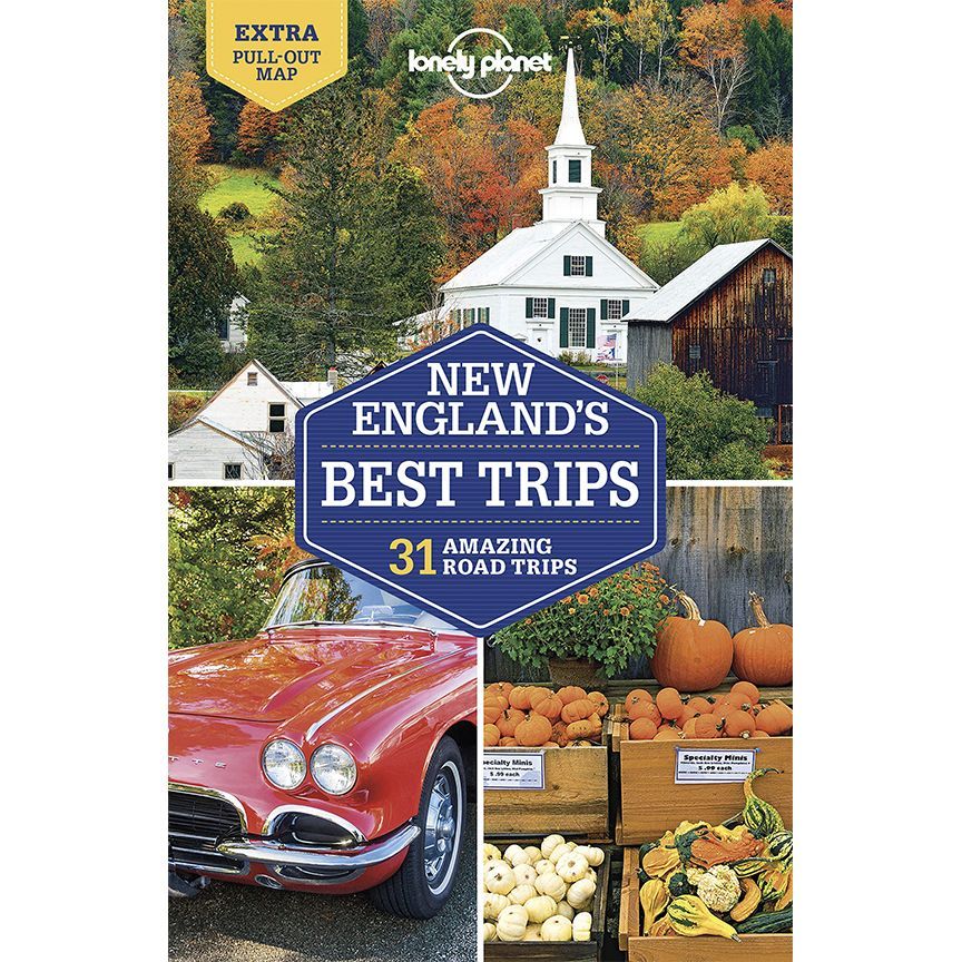 Lonely Planet: New England's Best Trips