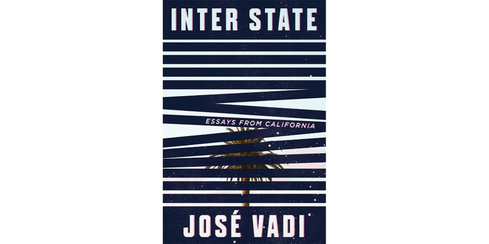 <i>INTER STATE: ESSAYS FROM CALIFORNIA</i>, BY JOSÉ VADI
