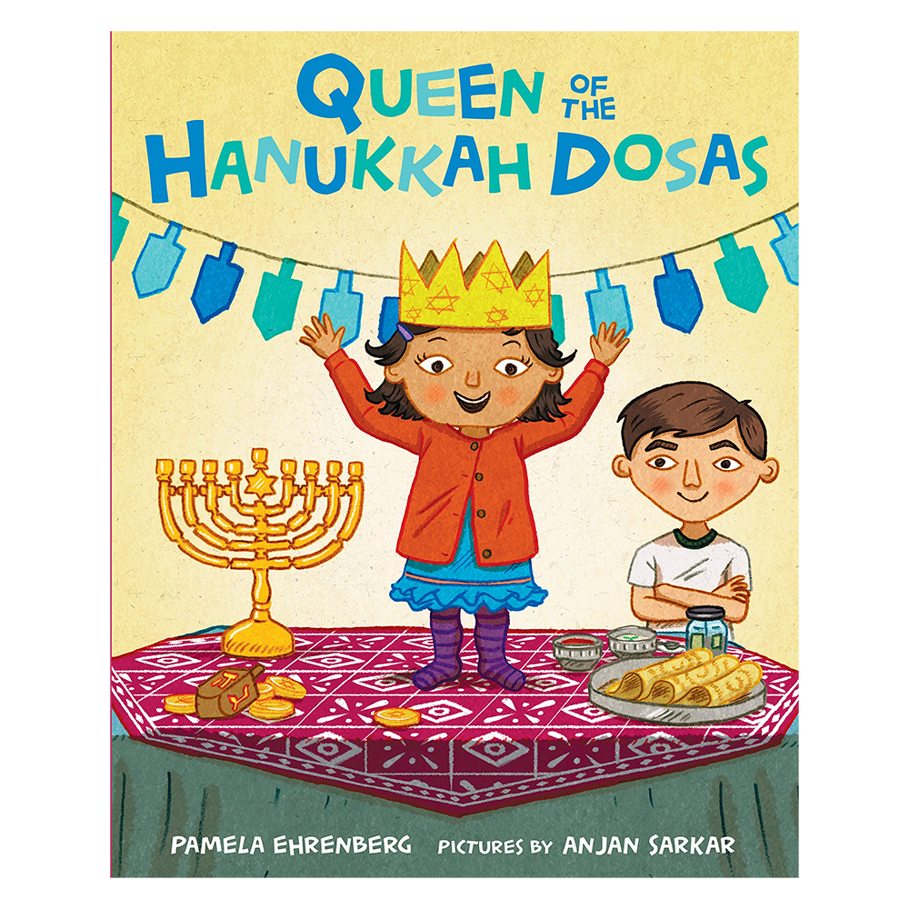 <I>Queen of the Hanukkah Dosas</i> by Pamela Ehrenberg