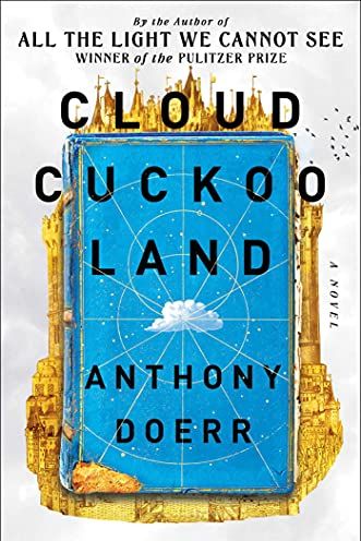 <i>Cloud Cuckoo Land</i> by Anthony Doerr