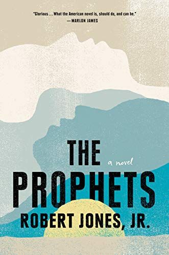 <i>The Prophets</i> by Robert Jones, Jr.