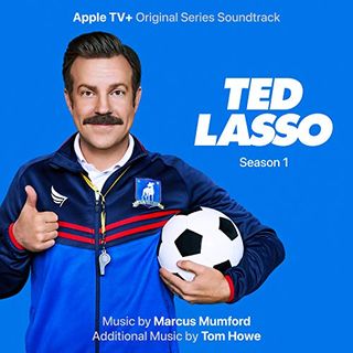Ted Lasso season 1 soundtrack by Marcus Mumford and Tom Howe