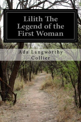 Lilith The Legend of the First Woman