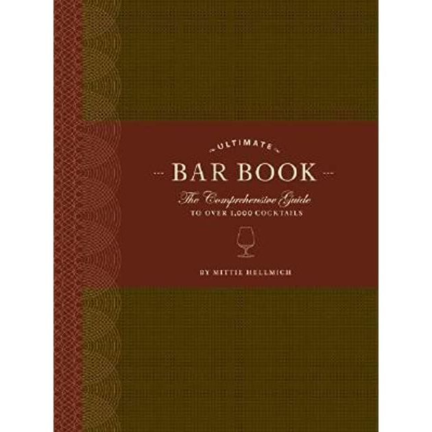 <i>The Ultimate Bar Book: The Comprehensive Guide to Over 1,000 Cocktails</i>