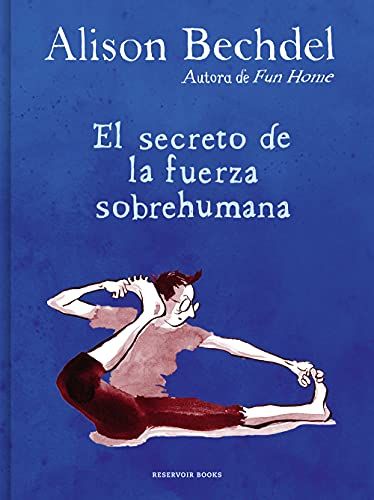 'El secreto de la fuerza sobrehumana' de Alison Bechdel