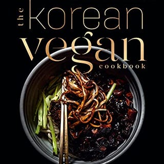 The Korean Vegan Cookbook: Reflections and Recipes from Grandma's Kitchen