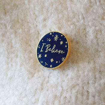 'I Believe' Enamel Pin Badge