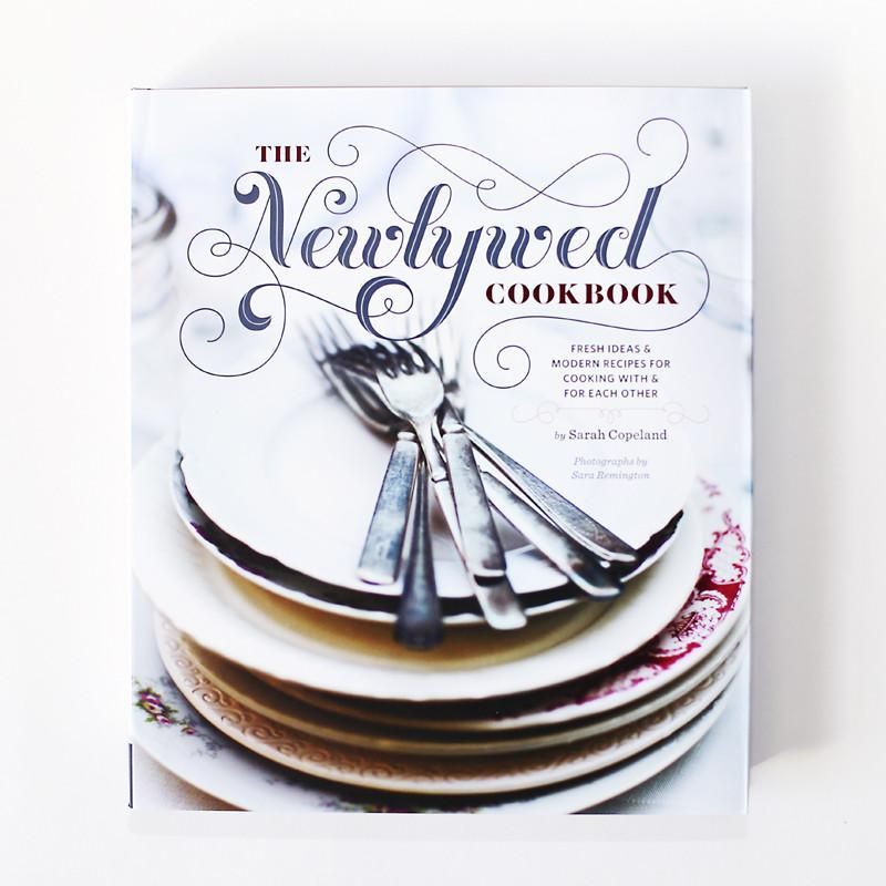 <i>The Newlywed Cookbook: Fresh Ideas & Modern Recipes for Cooking with & for Each Other</i>
