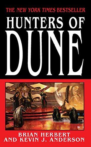 <em>Hunters of Dune</em>, by Brian Herbert and Kevin J. Anderson