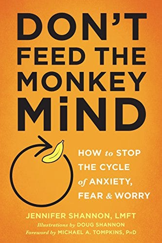 <i>Don’t Feed the Monkey Mind<i> <i>Don’t Feed the Monkey Mind<i>