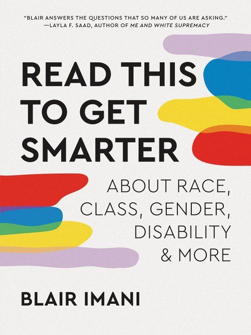 Read This to Get Smarter: About Race, Class, Gender, Disability & More