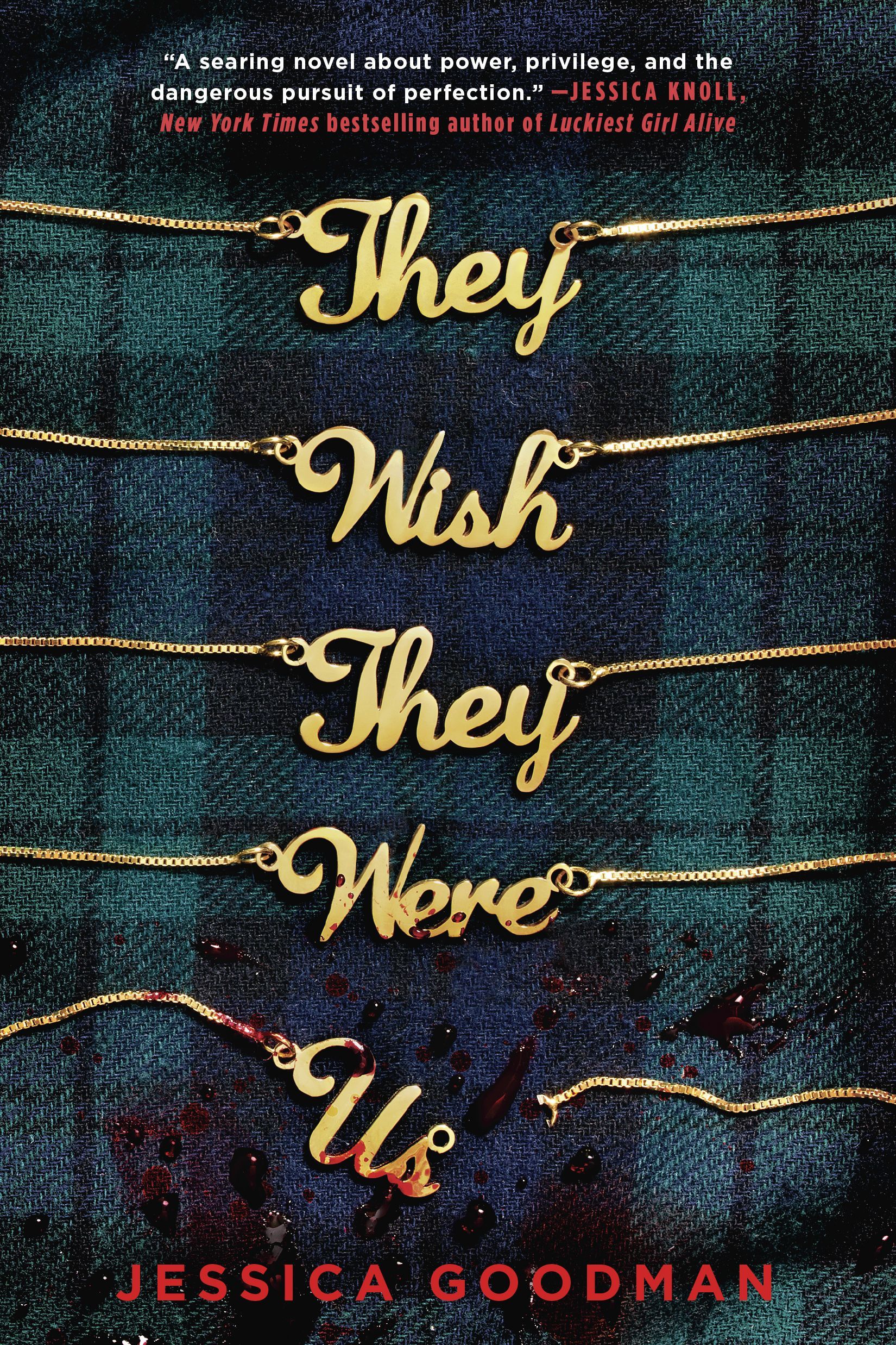 <i>They Wish They Were Us</i> by Jessica Goodman