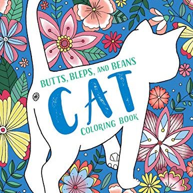 Butts, Bleps, and Beans Cat Coloring Book