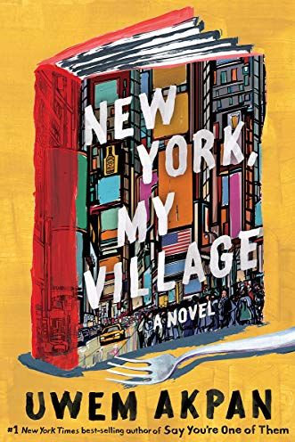 <i>New York, My Village,</i> by Uwem Akpan