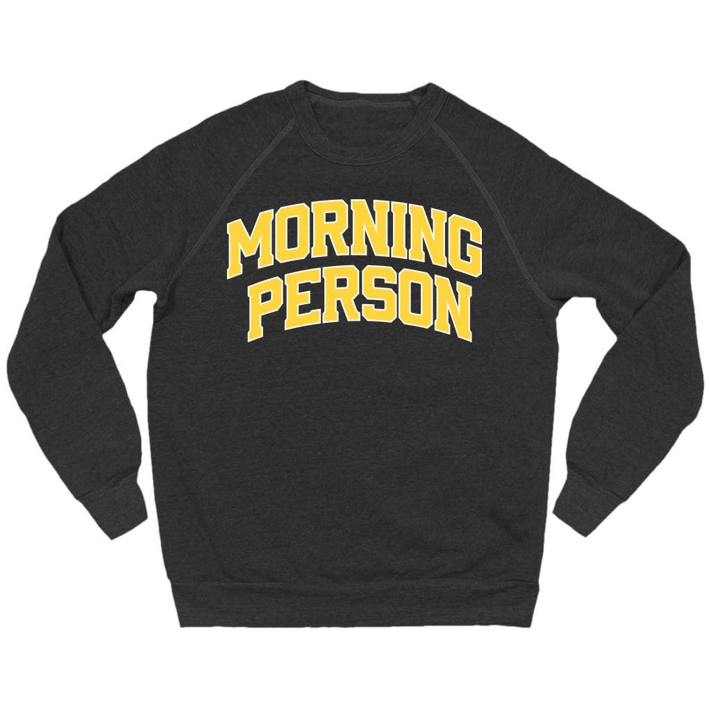 Morning Person Sweatshirt 