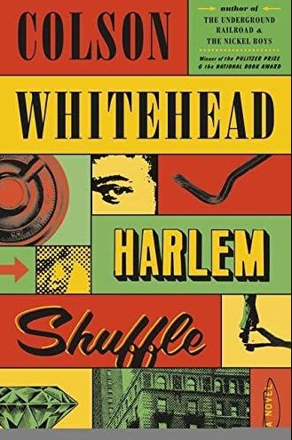 <i>Harlem Shuffle,</i> by Colson Whitehead