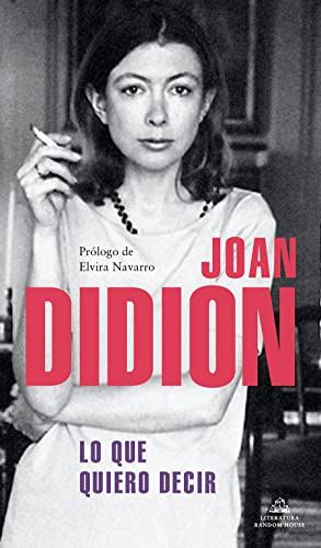 'Lo que quiero decir' de Joan Didion