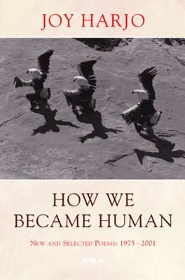 How We Became Human New and Selected Poems
