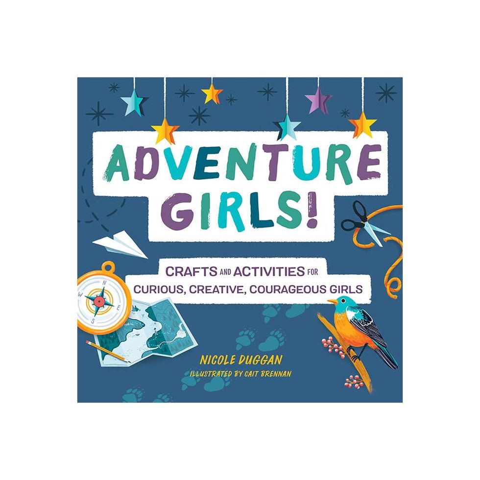 <I>Adventure Girls! Activities for Curious, Creative, Courageous Girls</i> by Nicole Duggan
