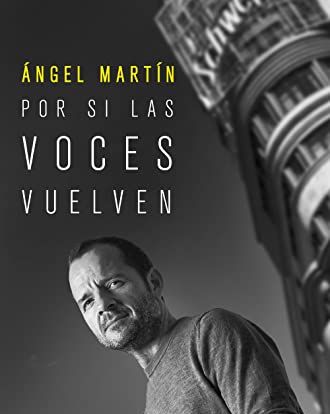 'Por si las voces vuelven' (Ángel Martín)