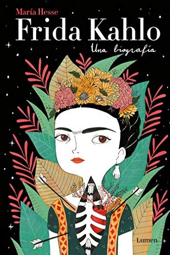 Frida Kahlo. Una biografía 