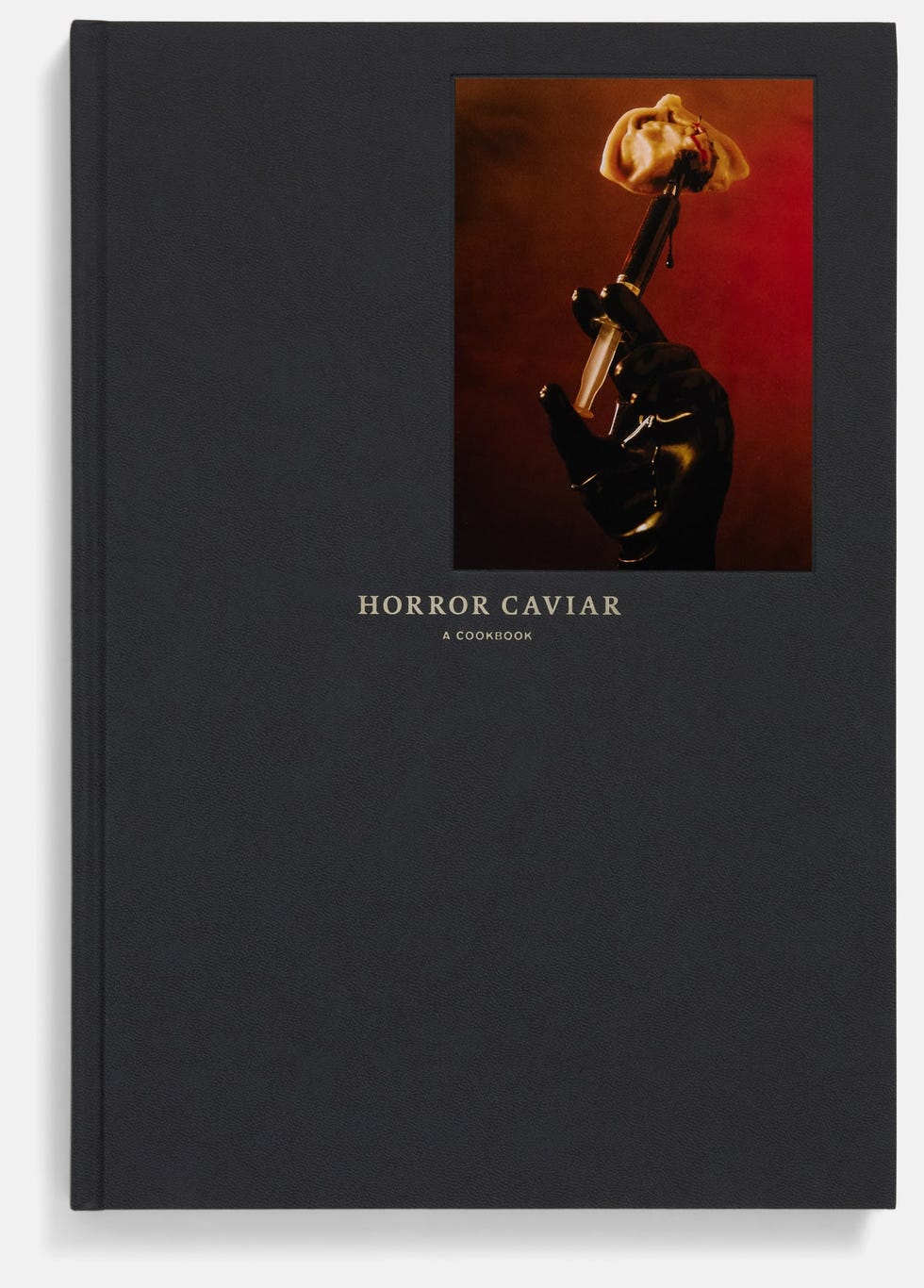 Horror Caviar: A Cookbook