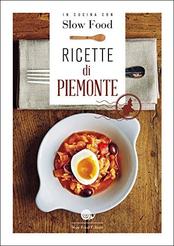 Ricette di Piemonte: la Cucina Piemontese