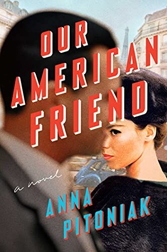 Our American Friend: A Novel