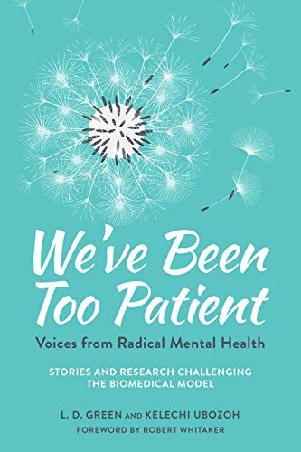 We've Been Too Patient: Voices from Radical Mental Health