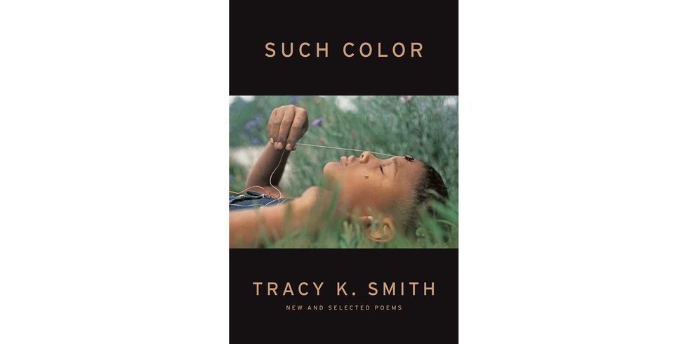 <i>SUCH COLOR: NEW AND SELECTED POEMS</i>, BY TRACY K. SMITH
