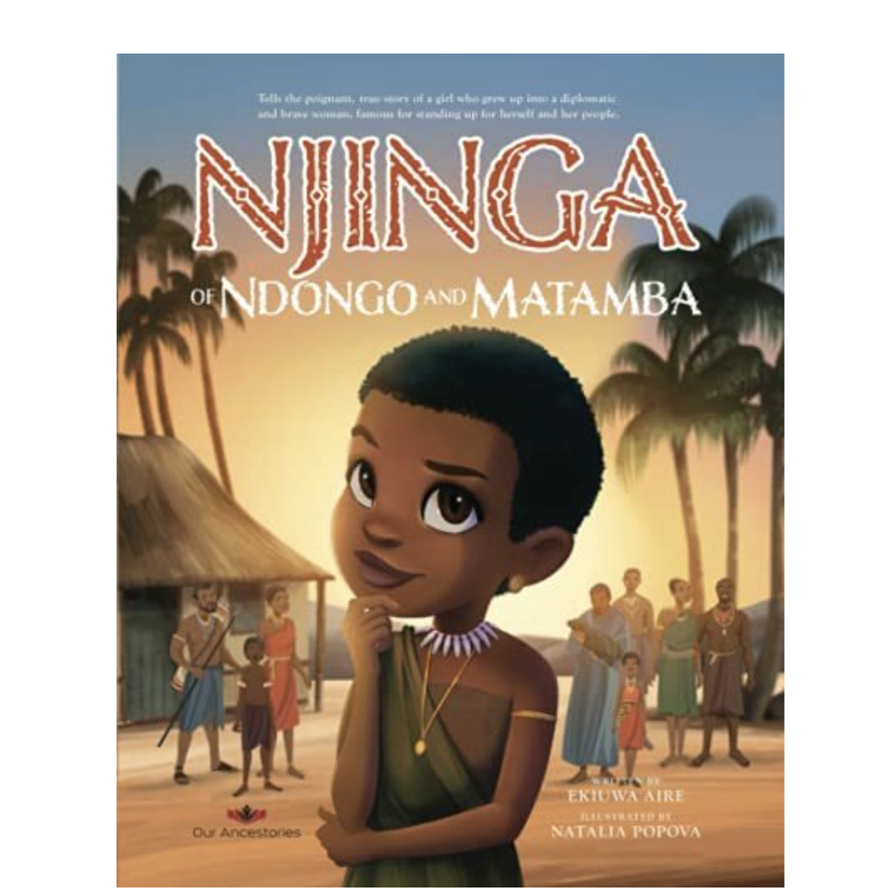 <I>Njinga of Ndongo and Matamba</i> by Ekiuwa Aire, illustrated by Natalia Popova