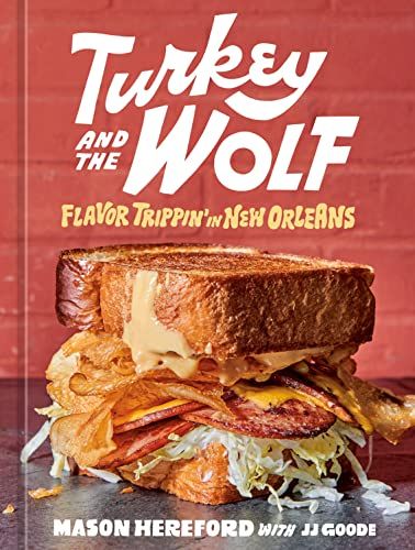Turkey and the Wolf: Flavor Trippin' in New Orleans 