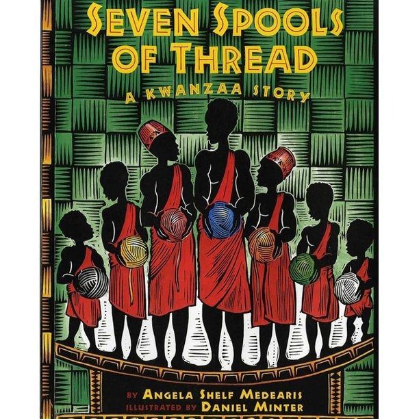 ‘Seven Spools of Thread: A Kwanzaa Story’ by Angela Sheif Medaris