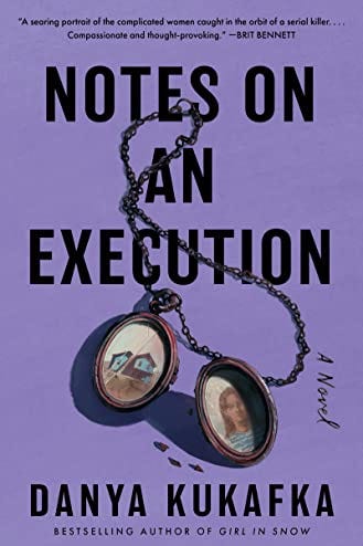 Notes on an Execution by Danya Kukafka