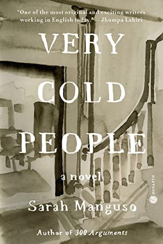 Very Cold People by Sarah Manguso