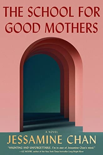 The School for Good Mothers by Jessamin Chan The School for Good Mothers by Jessamin Chan