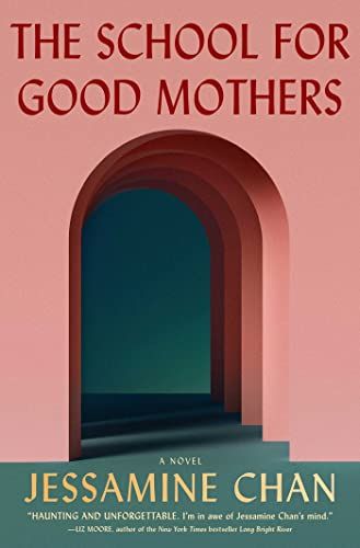 The School for Good Mothers: A Novel