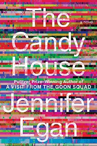 The Candy House by Jennifer Egan The Candy House by Jennifer Egan