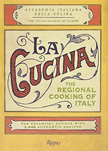 La Cucina: The Regional Cooking of Italy