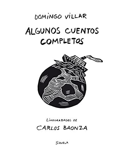 'Algunos cuentos completos' de Domingo Villar con ilustraciones de Carlos Baonza