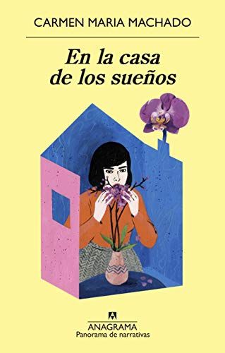 'En la casa de los sueños'  de Carmen María Machado