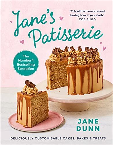 3. (Non-Fiction) Jane’s Patisserie: Deliciously customisable cakes, bakes and treats by Jane Dunn