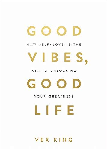 6. (Non-Fiction) Good Vibes, Good Life: How Self-Love Is the Key to Unlocking Your Greatness: THE #1 SUNDAY TIMES BESTSELLER