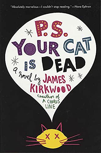 <em>P.S. Your Cat Is Dead</em>, by James Kirkwood