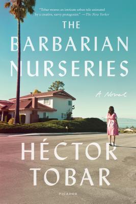 <i>The Barbarian Nurseries</i> by Héctor Tobar