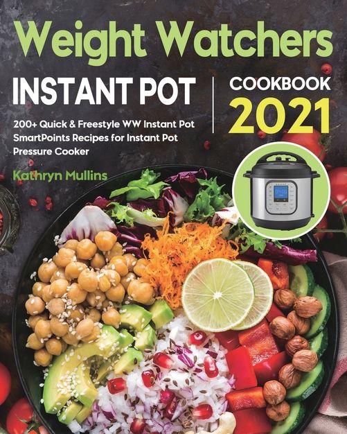 Weight Watchers Instant Pot Cookbook 2021