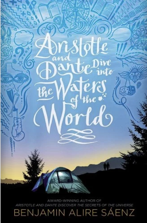 Aristotle and Dante Dive Into the Waters of the World by Benjamin Alire Sáenz