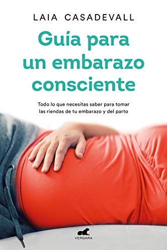 Guía para un embarazo consciente de Laia Casadevall