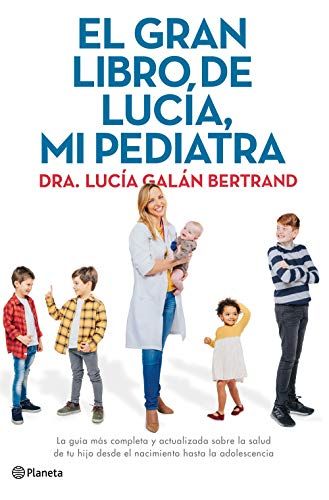 'El gran libro de Lucía, mi pediatra' (Lucía Galán)