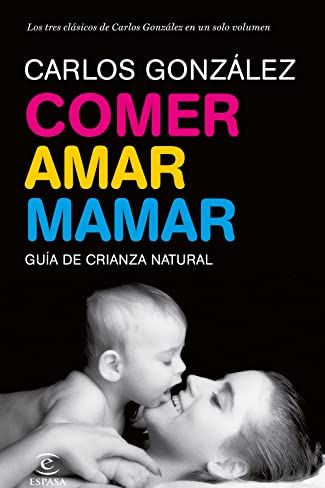 Comer Amar Mamar, de Carlos González